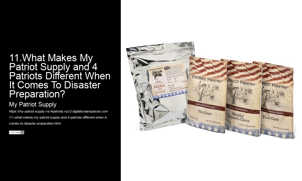 11.What Makes My Patriot Supply and 4 Patriots Different When It Comes To Disaster Preparation?