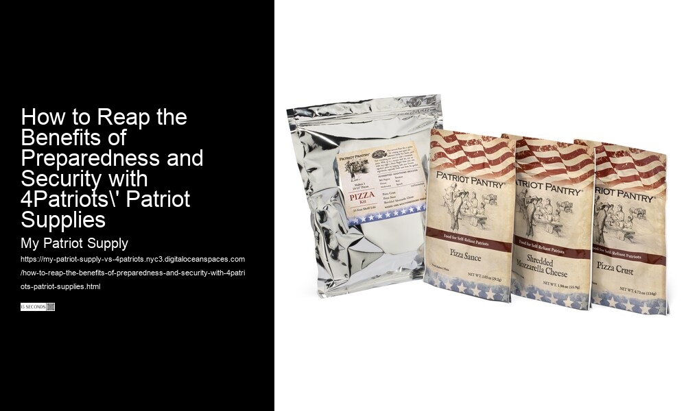 How to Reap the Benefits of Preparedness and Security with 4Patriots' Patriot Supplies
